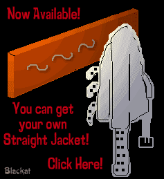 Get Your own Straight Jacket!