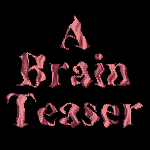 A Brain Teaser