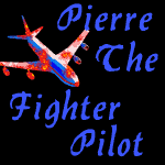 Pierre The Fighter Pilot